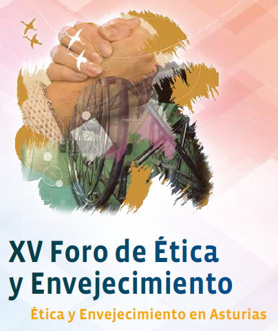XV Foro de Ética y Envejecimiento